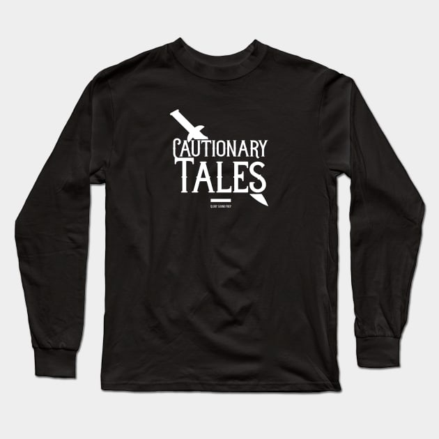 Glory Sound Prep Cautionary Tales Long Sleeve T-Shirt by usernate